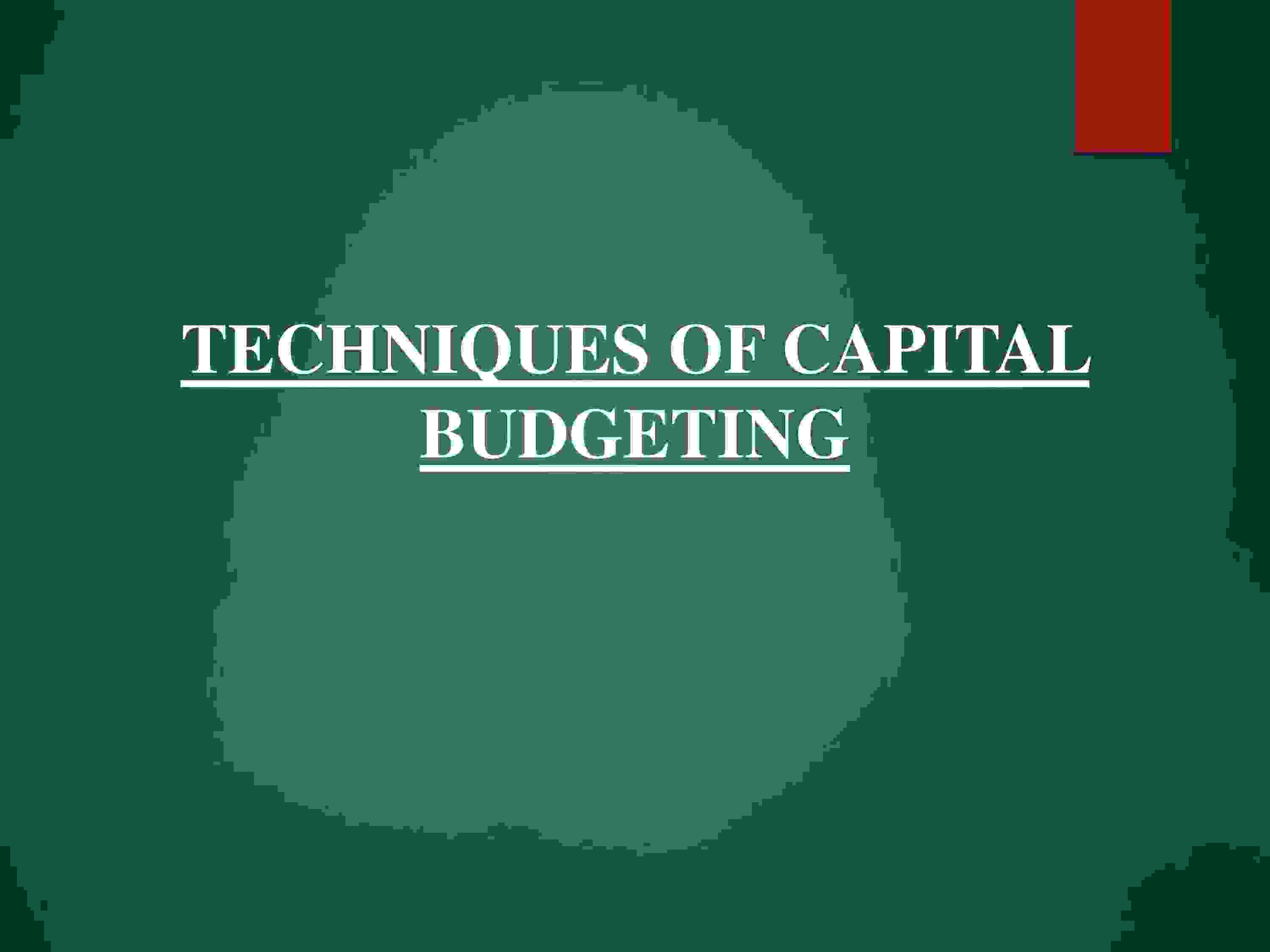 Capital Budgeting Techniques